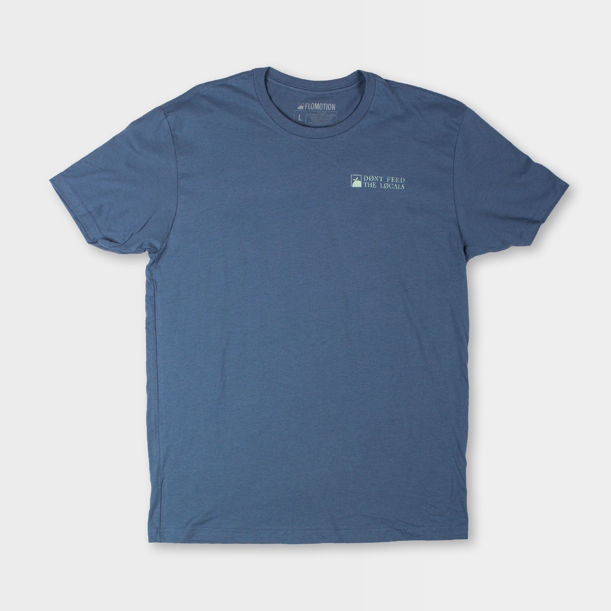 Dont Feed the Locals Tee