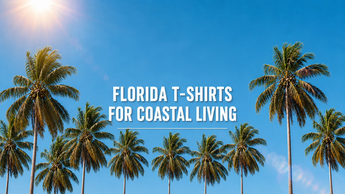 Top 10 Florida T-Shirts for Coastal Living