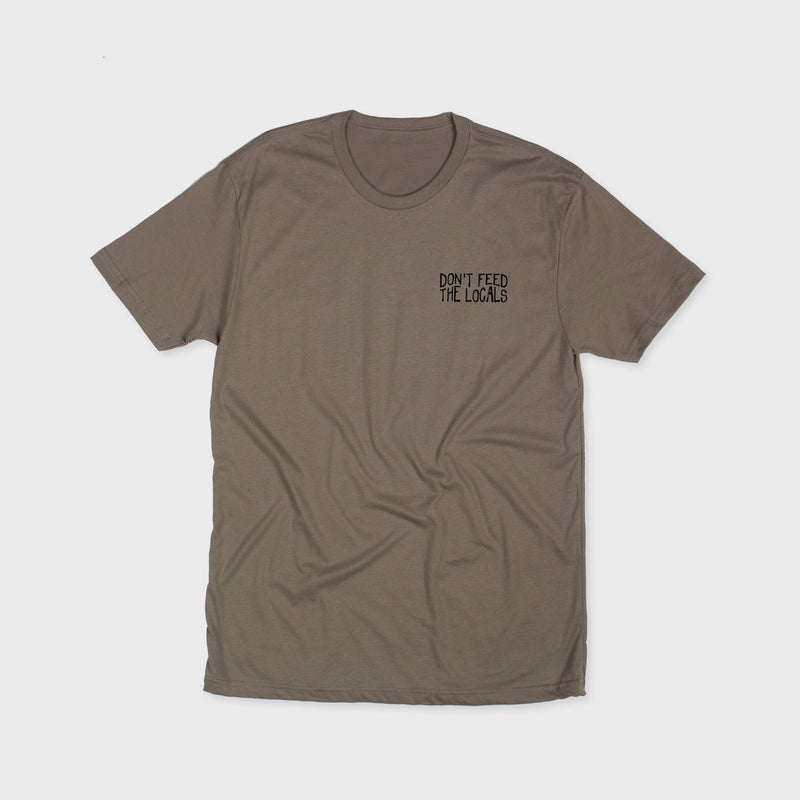 Don't Feed the Locals Tee