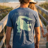 Dont Feed the Locals Tee