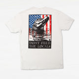 Dont Feed the Locals USA Tee